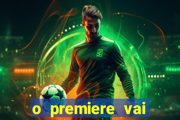 o premiere vai transmitir o jogo do flamengo hoje